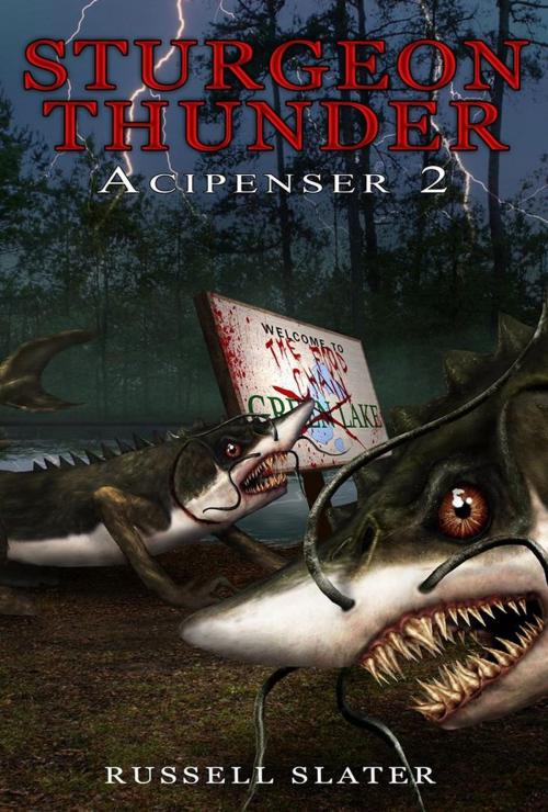 Cover of the book Sturgeon Thunder: Acipenser 2 by Russell Slater, Peninsulam Publishing