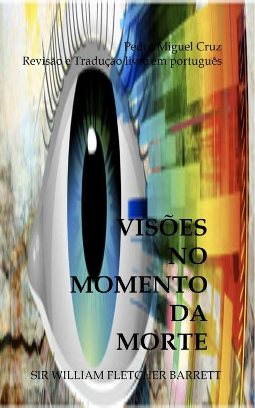 Cover of the book Visões no Momento da Morte by Sir William Fletcher Barrett, Pedro Miguel Cruz