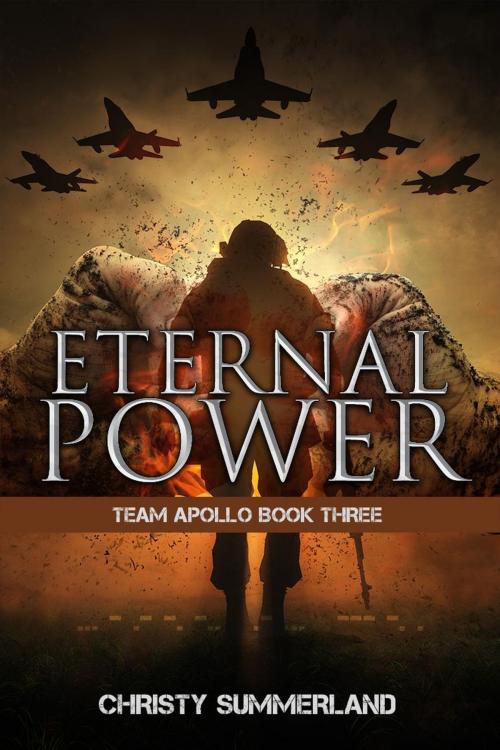 Cover of the book Eternal Power: Team Apollo Book Three by Christy Summerland, One Wild Tribe Productions