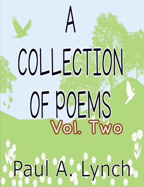 Cover of the book A Collection of Poems by paul lynch, paul lynch