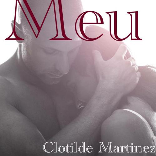 Cover of the book Meu by Clotilde Martinez, Aranga2Cee