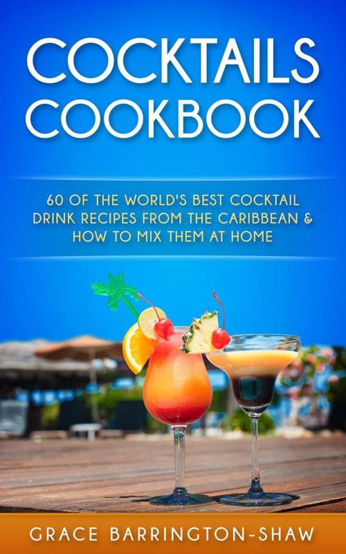 Cover of the book Cocktails Cookbook by Grace Barrington-Shaw, FFD Publishing