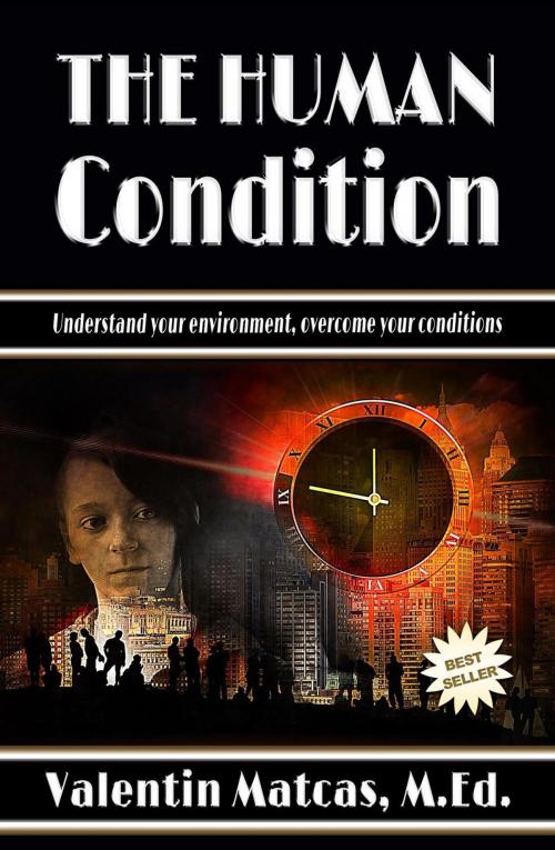 Cover of the book The Human Condition by Valentin Matcas, Valentin Matcas