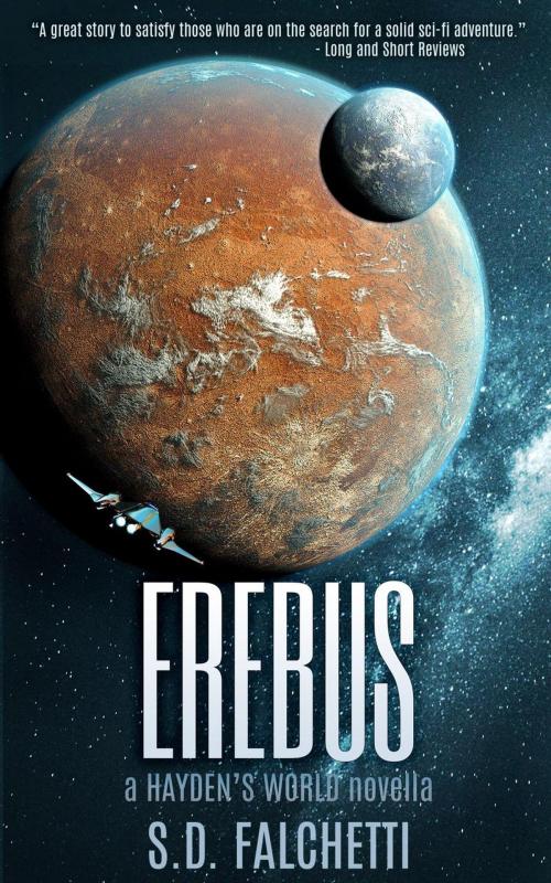 Cover of the book Erebus: A Hayden's World Novella by S.D. Falchetti, S.D.Falchetti