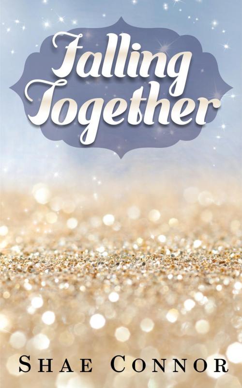 Cover of the book Falling Together by Shae Connor, Shae Connor