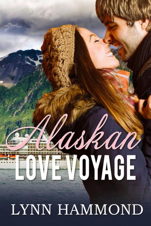 Cover of the book Alaskan Love Voyage by Lynn Hammond, Lynn Hammond