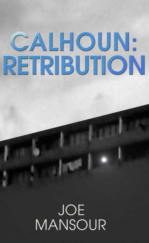 Cover of the book Calhoun: Retribution by Joe Mansour, Joe Mansour