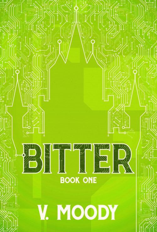 Cover of the book Bitter: Book One by V. Moody, V Moody