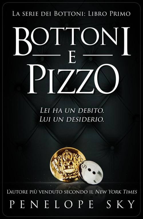 Cover of the book Bottoni e Pizzo by Penelope Sky, Self