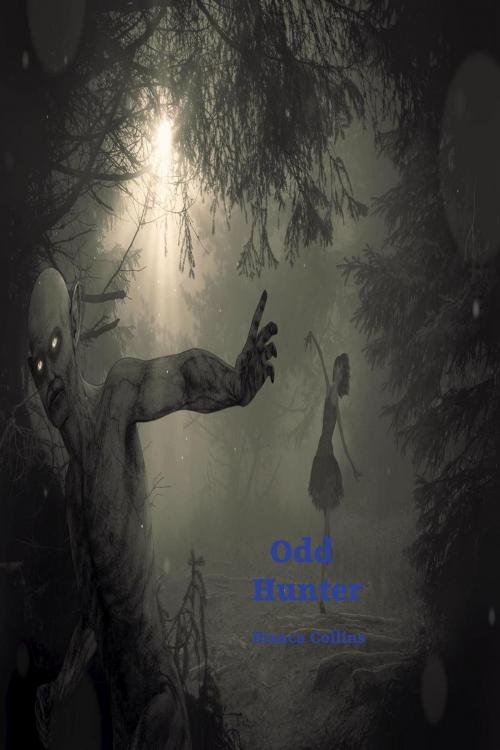 Cover of the book Odd Hunter by Bianca Collins, Heileman Industries