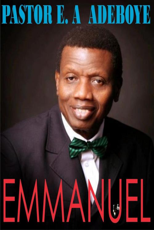 Cover of the book Emmanuel by Pastor E. A Adeboye, Redemption Press