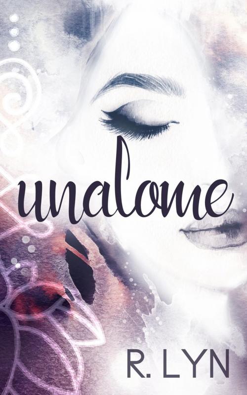 Cover of the book Unalome by R. Lyn, R. Lyn