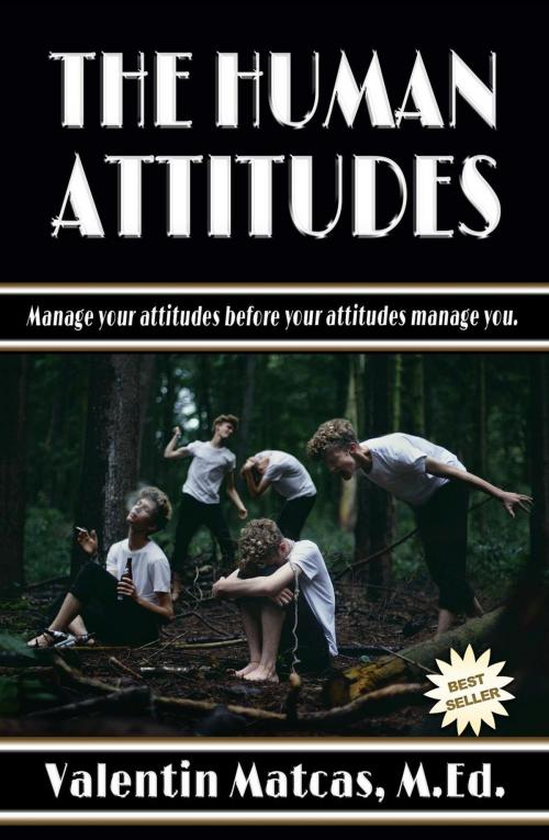 Cover of the book The Human Attitudes by Valentin Matcas, Valentin Matcas