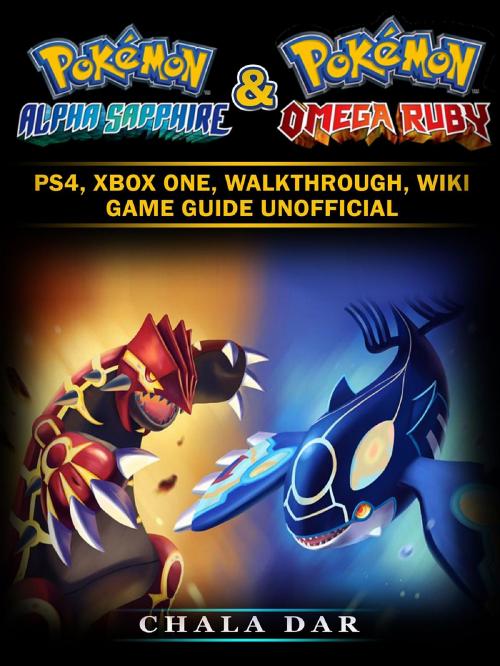 Cover of the book Pokemon Omega Ruby & Alpha Sapphire by Chala Dar, HIDDENSTUFF ENTERTAINMENT LLC.