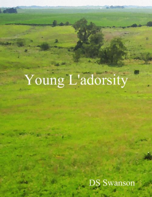 Cover of the book Young L'adorsity by DS Swanson, Lulu.com
