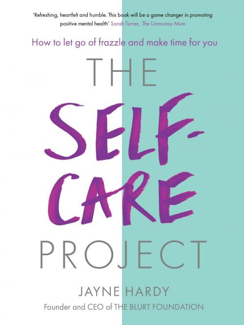 Cover of the book The Self-Care Project by Jayne Hardy, Orion Publishing Group