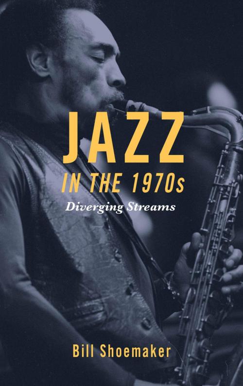 Cover of the book Jazz in the 1970s by Bill Shoemaker, Rowman & Littlefield Publishers
