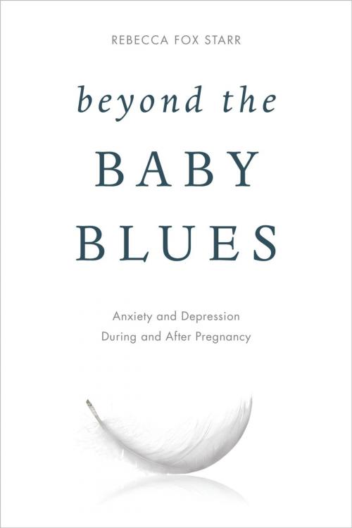 Cover of the book Beyond the Baby Blues by Rebecca Fox Starr, Rowman & Littlefield Publishers