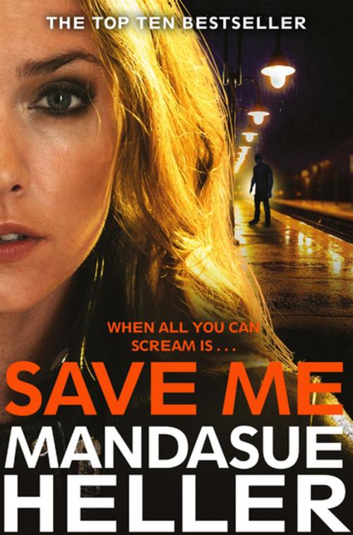 Cover of the book Save Me by Mandasue Heller, Pan Macmillan
