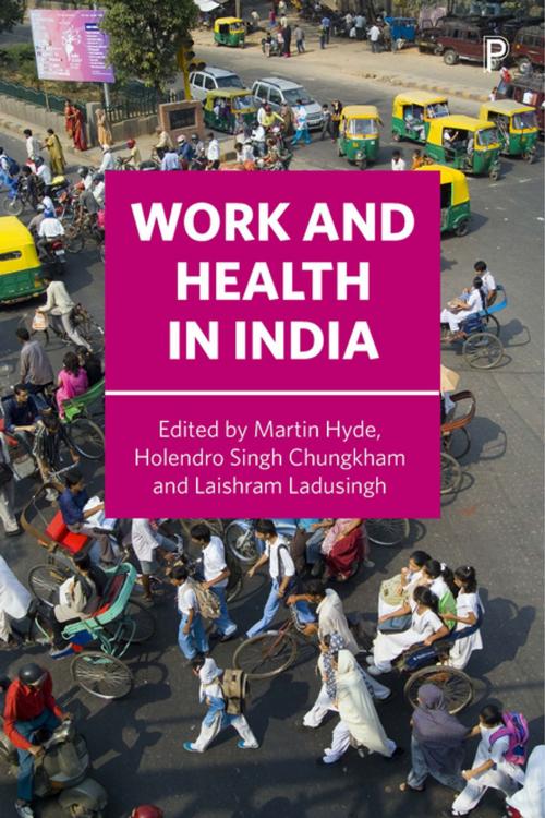 Cover of the book Work and health in India by , Policy Press