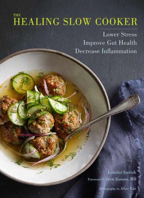 Cover of the book The Healing Slow Cooker by Jennifer Iserloh, Chronicle Books LLC