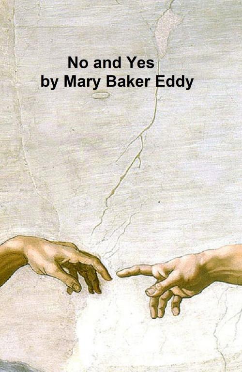 Cover of the book No and Yes by Mary Baker Eddy, Seltzer Books