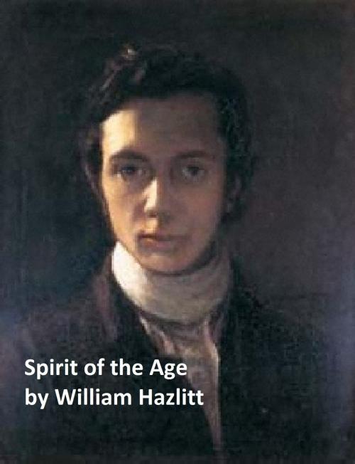 Cover of the book The Spirit of the Age or Contemporary Portraits by William Hazlitt, Seltzer Books