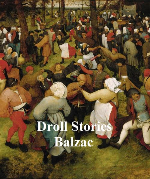 Cover of the book Droll Stories Collected from the Abbeys of Touraine by Honore de Balzac, Seltzer Books