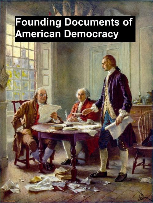 Cover of the book Founding Documents of American Democracy by Thomas Jefferson, Seltzer Books