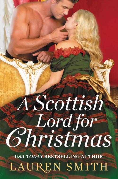 Cover of the book A Scottish Lord for Christmas by Lauren Smith, Grand Central Publishing