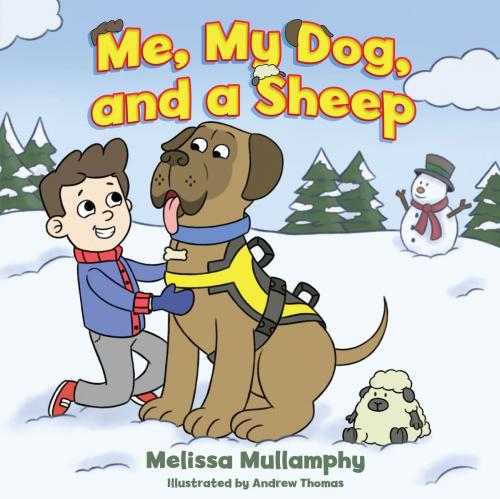 Cover of the book Me, My Dog, and a Sheep by Melissa Mullamphy, Dog Ear Publishing