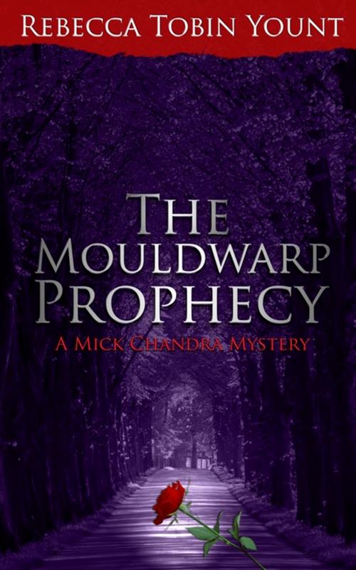 Cover of the book The Mouldwarp Prophecy by Rebecca Tobin Yount, BookBaby
