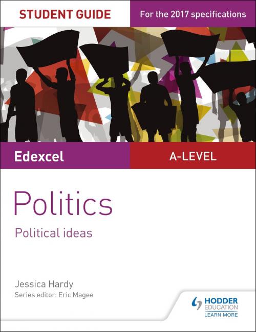 Cover of the book Edexcel A-level Politics Student Guide 3: Political Ideas by Jessica Hardy, Hodder Education