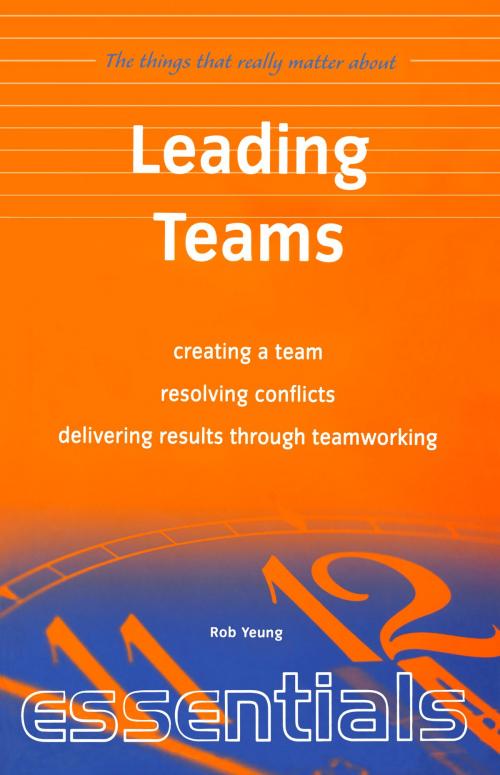 Cover of the book Leading Teams by Rob Yeung, Little, Brown Book Group