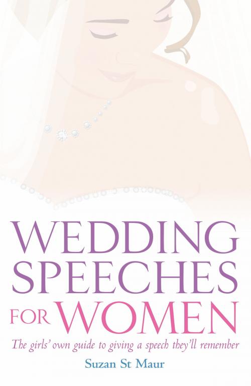 Cover of the book Wedding Speeches For Women by Suzan St Maur, Little, Brown Book Group