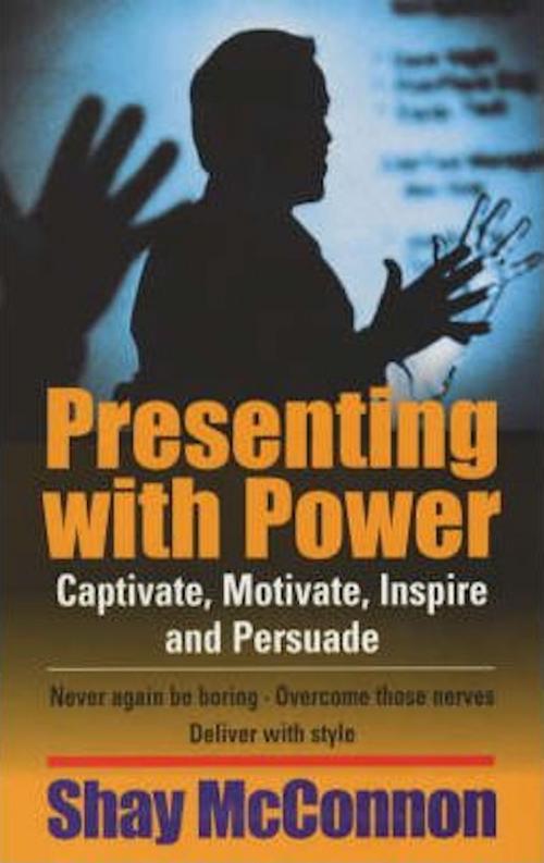 Cover of the book Presenting With Power by Shay McConnon, Little, Brown Book Group