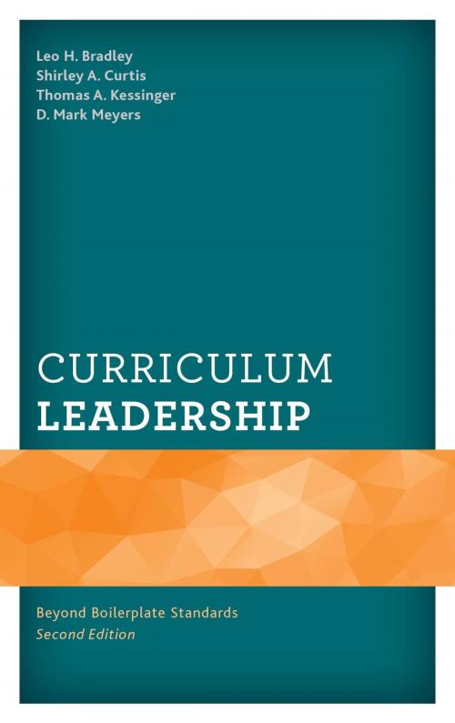 Cover of the book Curriculum Leadership by Leo H. Bradley, Mark Meyers, Shirley Curtis, Thomas Kessinger, Rowman & Littlefield Publishers