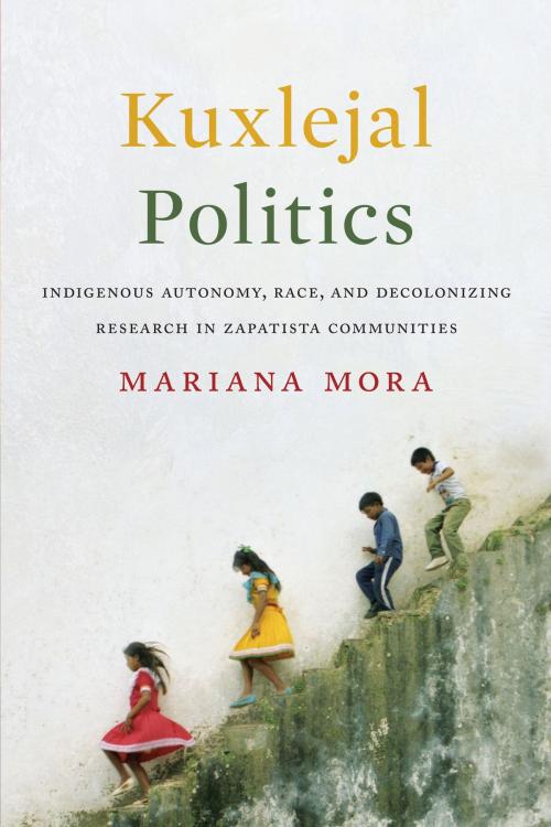 Cover of the book Kuxlejal Politics by Mariana Mora, University of Texas Press