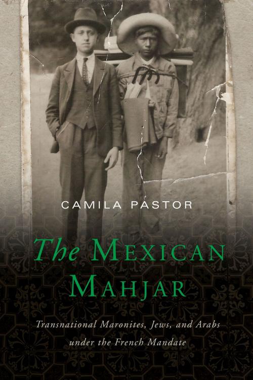 Cover of the book The Mexican Mahjar by Camila Pastor, University of Texas Press