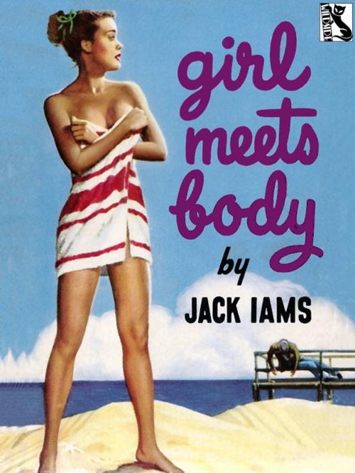 Cover of the book Girl Meets Body by Jack Iams, Wildside Press LLC