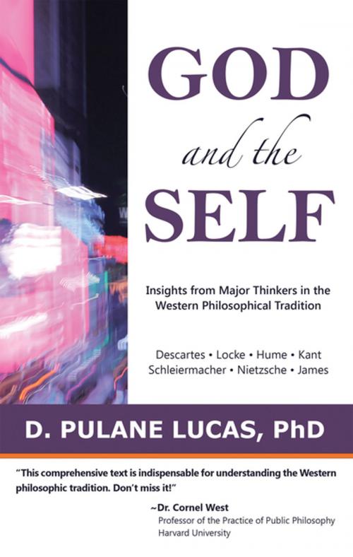 Cover of the book God and the Self by D. Pulane Lucas PhD, Archway Publishing