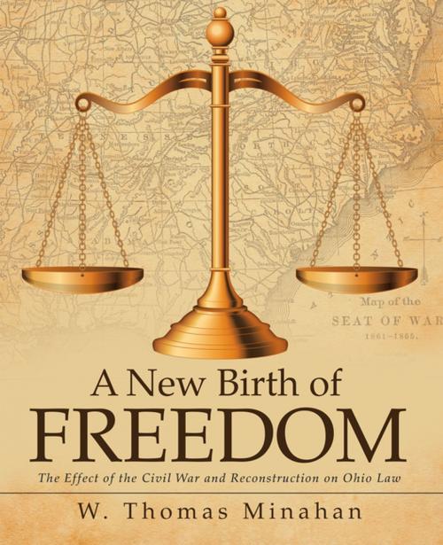 Cover of the book A New Birth of Freedom by W. Thomas Minahan, Archway Publishing
