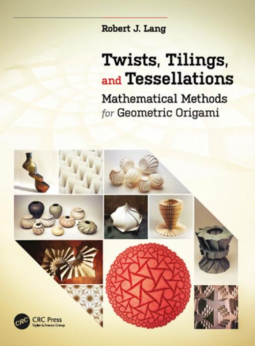 Cover of the book Twists, Tilings, and Tessellations by Robert J. Lang, CRC Press