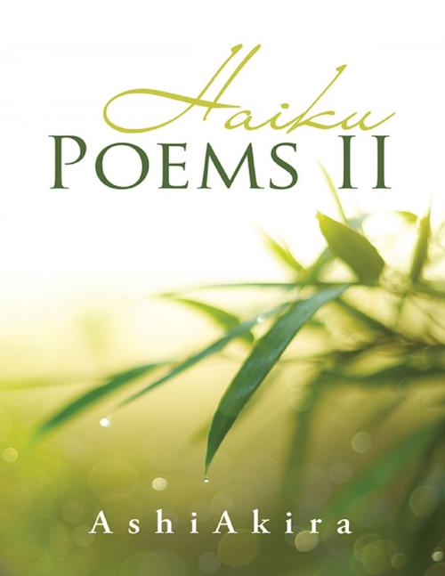 Cover of the book Haiku Poems II by AshiAkira, Lulu Publishing Services