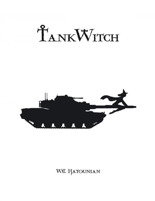 Cover of the book TankWitch by W. C. Hatounian, Lulu Publishing Services