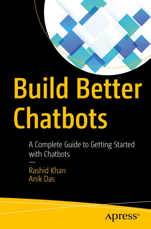 Cover of the book Build Better Chatbots by Rashid Khan, Anik Das, Apress