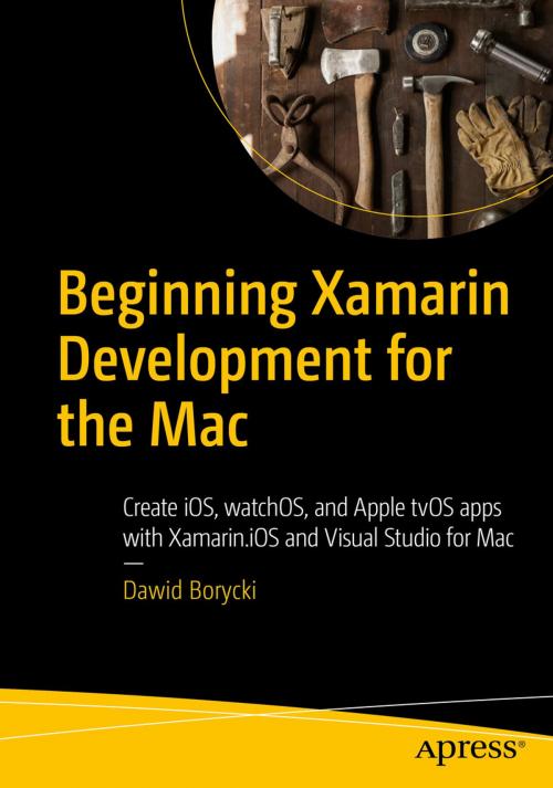 Cover of the book Beginning Xamarin Development for the Mac by Dawid Borycki, Apress