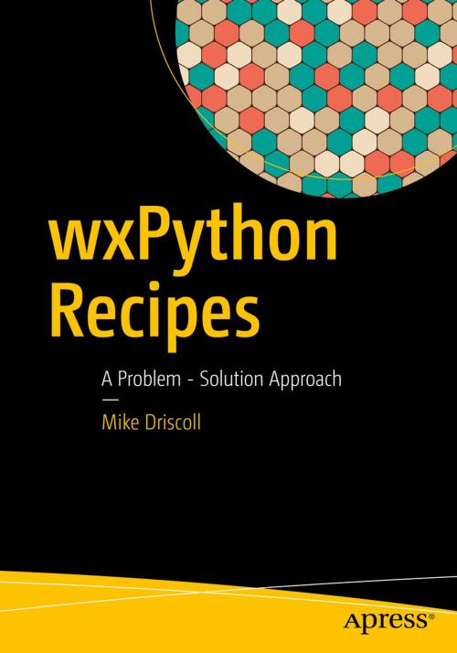 Cover of the book wxPython Recipes by Mike Driscoll, Apress