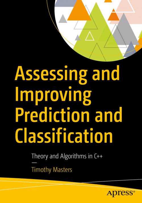 Cover of the book Assessing and Improving Prediction and Classification by Timothy Masters, Apress