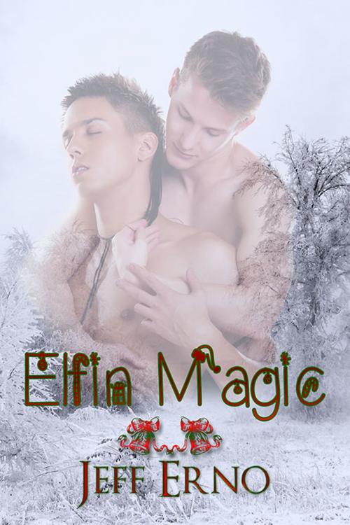 Cover of the book Elfin Magic by Jeff Erno, eXtasy Books Inc